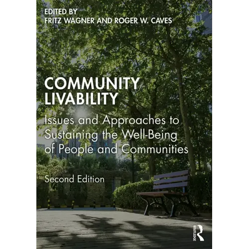 Community Livability: Issues and Approaches to Sustaining the Well-Being of People and Communities