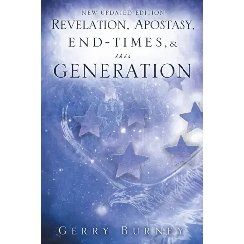 Revelation, Apostasy, End, Times, & This Generation