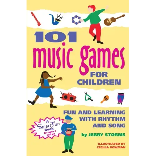 101 Music Games for Children: Fun and Learning with Rhythm and Song