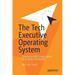 The Tech Executive Operating System: Creating an R&d Organization That Moves the Needle