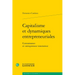 Capitalisme Et Dynamiques Entrepreneuriales: Connaissance Et Entrepreneur Innovateur