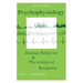 Psychophysiology: Human Behavior and Physiological Response