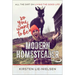 So You Want to Be a Modern Homesteader?: All the Dirt on Living the Good Life