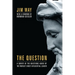 The Question: A Survey of the Questions Asked by the World's Most Influential Leader