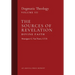 The Sources of Revelation/Divine Faith: Dogmatic Theology (Volume 3)