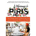 Pilgrimage to Paris: The Cheapo Snob's Guide to the City and the Americans Who Lived There