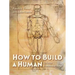 How to Build a Human: In Seven Evolutionary Steps