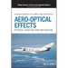 Aero-Optical Effects: Physics, Analysis and Mitigation