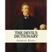 The Devil's Dictionary. By: Ambrose Bierce: Novel (World's classic's)