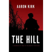 The Hill: A Memoir of War in Helmand Province