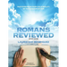 Romans Reviewed: Our Storybook Fairy-Tale Reality of the Kingdom of God