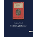 To the Lighthouse: A 1927 novel by Virginia Woolf centered on the Ramsay family and their visits to the Isle of Skye in Scotland between 1910 and 1920