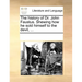 The History of Dr. John Faustus. Shewing How He Sold Himself to the Devil, ...