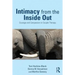 Intimacy from the Inside Out: Courage and Compassion in Couple Therapy