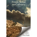 From Sinai to Calvary: Condensed Sermons on Salvation Themes