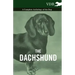 The Dachshund - A Complete Anthology of the Dog -