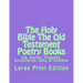 The Holy Bible The Old Testament Poetry Books: Job, Psalms, Proverbs, Ecclesiastes, Song Of Solomon