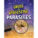 Gross and Disgusting Parasites