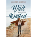The Wait Will Not Be Wasted: Learning to Trust God's Plan For Your Season of Singleness