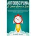Autodisciplina: Camino secreto al éxito: Postpones tareas? Olvídate de proyectos inconclusos, adopta los métodos más innovadores y con