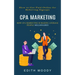 Cpa Marketing: How to Get Paid Online for Referring Signups (How Cpa Marketing is Making Average People Millionaires)