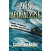 Facing Apocalypse: Climate, Democracy, and Other Last Chances
