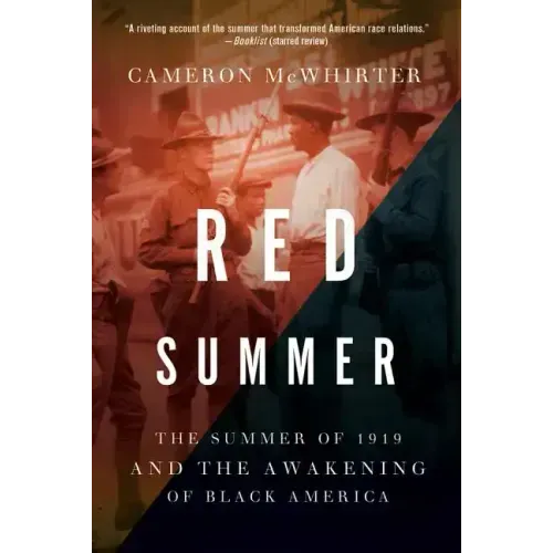 Red Summer: The Summer of 1919 and the Awakening of Black America
