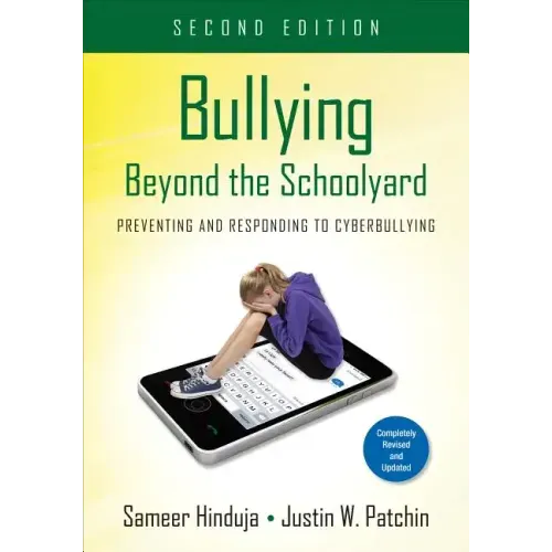 Bullying Beyond the Schoolyard: Preventing and Responding to Cyberbullying