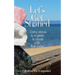 Let's Get Stoned: Using Stones and Crystals to Create a Life That Rocks!