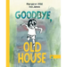 Goodbye, Old House