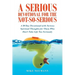 A Serious Devotional for the Not-So-Serious: A 30 Day Devotional with Serious Spiritual Thoughts for Those Who Don't Take Life Too Seriously