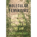 Molecular Feminisms: Biology, Becomings, and Life in the Lab