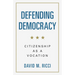 Defending Democracy: Citizenship as a Vocation