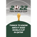 2022 Fifa World Cup: Things to Know About 2022 World Cup in Qatar