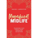 Magnificent Midlife: Transform Your Middle Years, Menopause and Beyond
