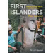 First Islanders: Prehistory and Human Migration in Island Southeast Asia
