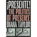 ¡Presente!: The Politics of Presence