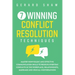 7 Winning Conflict Resolution Techniques: Master Nonviolent and Effective Communication Skills to Resolve Everyday Conflicts in the Workplace, Relatio