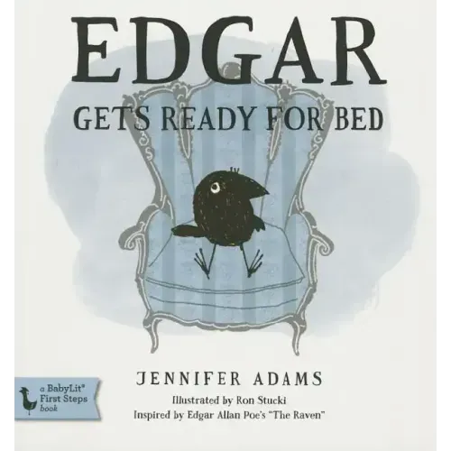 Edgar Gets Ready for Bed Board Book: Inspired by Edgar Allan Poe's the Raven