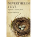 Nevertheless, I Live: Hope for a Hurting Heart