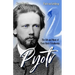Pyotr: The Life and Music of Pyotr Ilyich Tchaikovsky