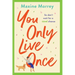 You Only Live Once
