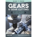 Gears and Gear Cutting for Home Machinists