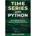 Time Series with Python: How to Implement Time Series Analysis and Forecasting Using Python