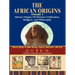 African Origins Volume 2: African Origins of Western Civilization, Religion and Philosophy