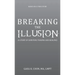 Breaking the Illusion: Based on a True Story