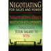 Negotiating for Sales and Power: Negotiating Deals, Negotiation with Opponents, Negotiate Your Salary to Win