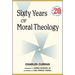 Sixty Years of Moral Theology: Readings in Moral Theology No. 20
