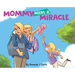 Mommy Needs a Miracle