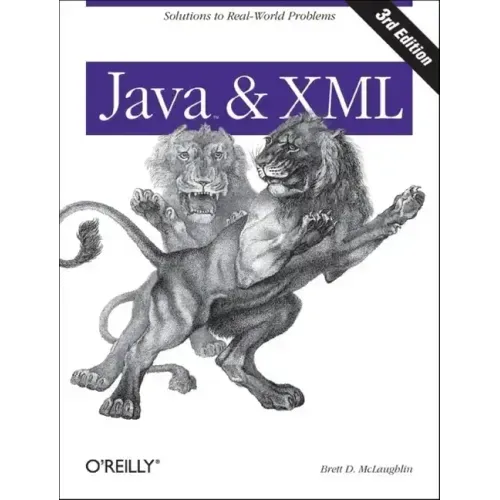 Java and XML: Solutions to Real-World Problems